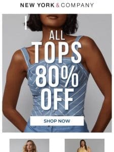 THIS JUST IN??ALL TOPS 80% OFF??