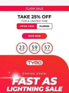 TYMO flash sale ending soon