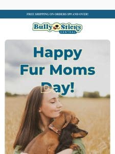 Take 20% Off Fur Moms Day?