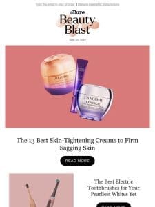 The 13 Best Skin-Tightening Creams to Firm Sagging Skin