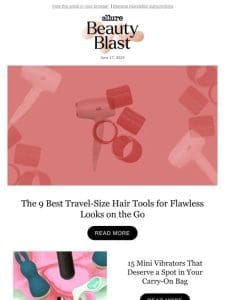 The 9 Best Travel-Size Hair Tools for Flawless Looks on the Go