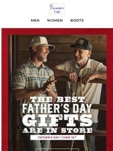 The Best Father’s Day Gifts Are Found In Store