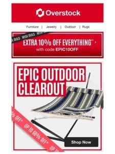 The EPIC Outdoor Clearout is HERE