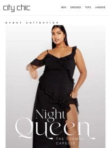 The Formal Capsule | Night Queen + 50% Off* When You Spend $150+
