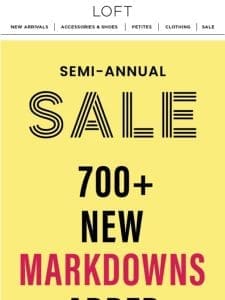 The SEMI ANNUAL SALE: 700+ NEW markdowns!