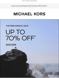 The Semi-Annual Sale: Save Up To 70%