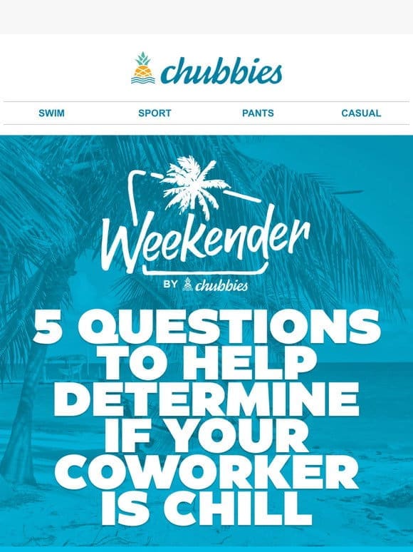 The Weekender Presents: 5 Questions That Lead To Knowing If Your Coworker Is Chill Or Not