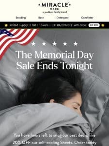 The clock is winding down on the Memorial Day Sale ?