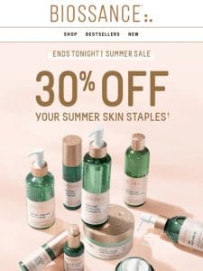 The sun is setting on 30% off