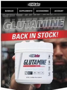 ? The wait is over – Glutamine is BACK!