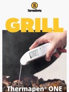 Thermapen ONE: A Griller’s Best Friend