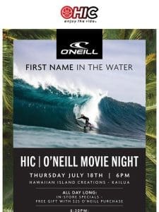 This Thursday – O’Neill Triple Feature At HIC Kailua!