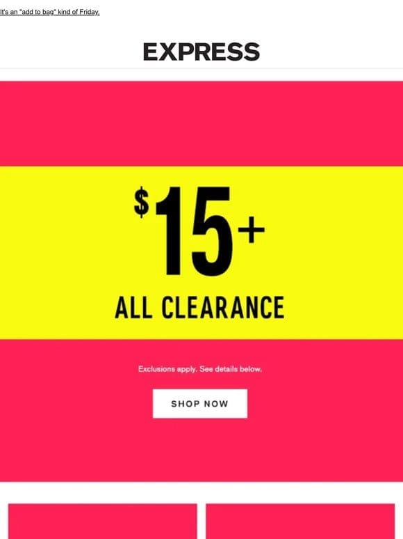 This weekend only: $15+ all clearance online