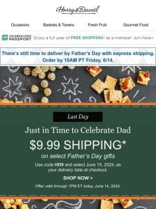 Time to hustle – order TODAY to get Dad’s gifts with $9.99 shipping.