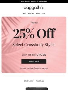 Timeless Style—25% off Select Crossbodies