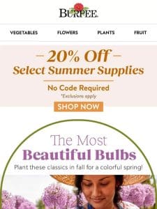Today! 20% off Select Gardening Supplies