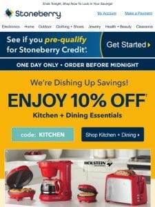 Today Only: We’re Dishing Up 10% Off Kitchen!