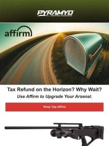 Top Airguns Now， Tax Refund Later!