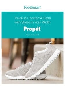 Travel in Comfort ?? Styles in Your Width from Propét