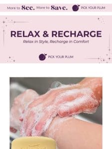 Treat Yourself， Royalty! Relax & Recharge Essentials