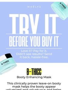 Try our booty mask for 21 days
