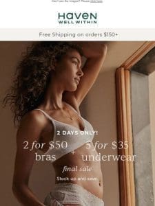 Two Days Only: 5 for $35 Underwear + 2 for $50 Bras