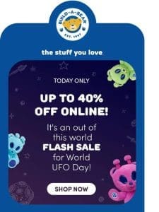 UFO Day Flash Sale   40% OFF Today Only!