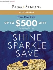 UP TO $500 OFF Event = the perfect excuse to spoil yourself with fine jewelry ✨