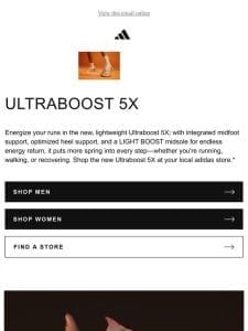 Ultraboost 5X: Run. Re-energize. Repeat.