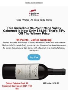 Unbelievable 94-point 54% off Cabernet Sauvignon is one you need to try!