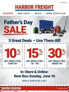 Up to 30% Off Select Items for Father’s Day! PLUS， Extended Parking Lot Sale!