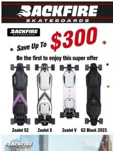 Up to $300 Off for Backfire Independence Day Sale !