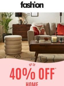 Up to 40% off Home ?