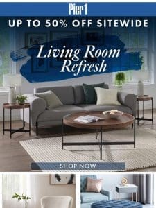 Up to 50% Off Sitewide: Refresh Your Living Room with Love!