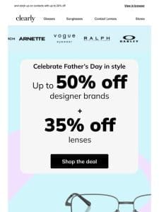 Up to 50% off designer brands for Father’s Day