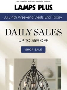 Up to 55% Off! July 4th Weekend Ends Tonight