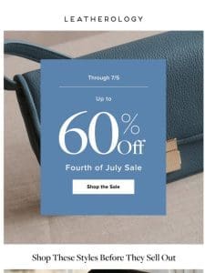 Up to 60% Off: Fourth of July Sale!