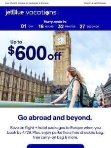 Up to $600 off is saying au revoir. ?