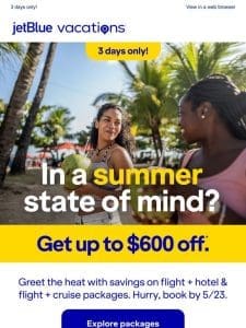 Up to $600 off packages – summer’s heating up.?