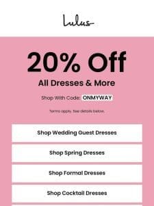 Urgent: 20% Off Dresses