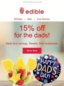 Use code DAD15 for 15% off select gifts.