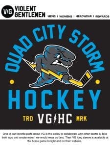 VG x Quad City Storm ???