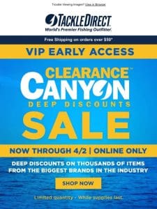 VIP Early Access: Spring Clearance Canyon