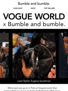 Vogue World: Paris x Bumble and bumble.