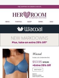 Wacoal up to 40% off + EXTRA 25% off select styles/colors!