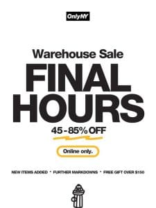 Warehouse Sale – FINAL HOURS!