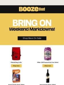 Weekend Markdowns are here!