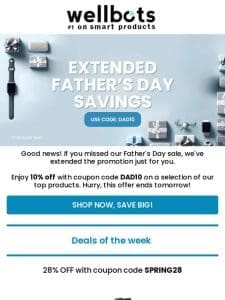 Wellbots Wednesday: Extended Father’s Day Deals! ?