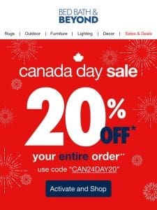 We’re Saying Happy Canada Day with 20% Off*