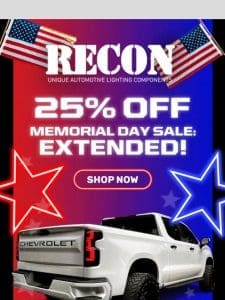 We’ve Extended Our Memorial Day Sale